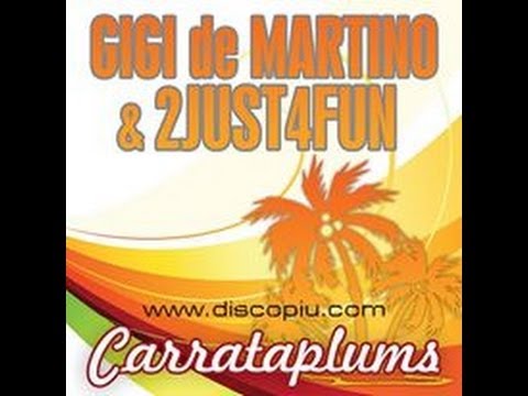 Gigi de Martino & 2Just4fun - Carrataplums (Original Mix)