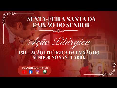 SEXTA-FEIRA SANTA - AÇÃO LITÚRGICA