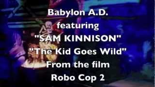 Babylon A.D. - (Rare) 'Kid Goes Wild