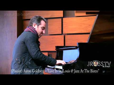 James Ross @ (Pianist) Aaron Goldberg - "Awesome Solo" - www.Jross-tv.com (St. Louis)