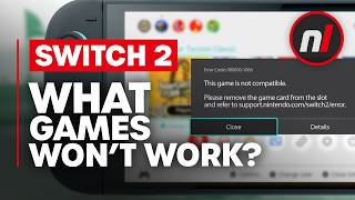 What Games Won't Work on Switch 2?