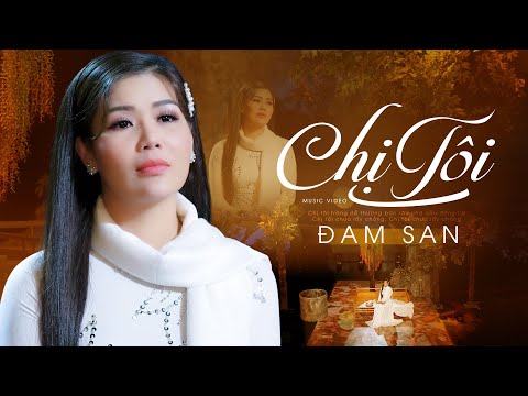 Chị Tôi - Đam San | Guitar Mèo Ú | Official MV 4K