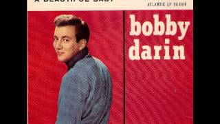 Bobby Darin - You must have been a beautiful baby