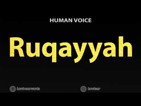 How To Pronounce Ruqayyah