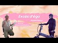 Excès d'égo - André Éthève (English, Ελληνικοί, Български, ترجمة عربية ...)
