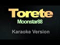 Torete -  (Karaoke) Moonstar88