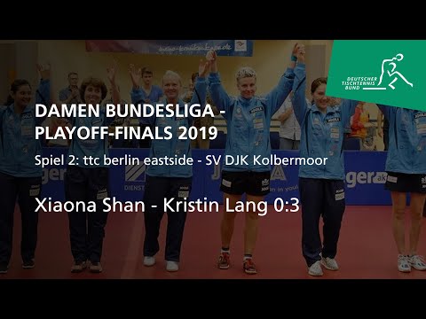 Xiaona Shan - Kristin Lang | Playoff Finale Damen-Bundesliga 2019 Spiel 2