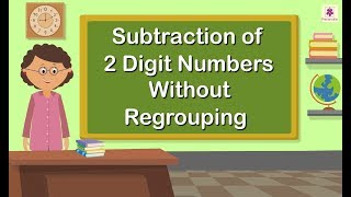 Subtraction of 2 Digit Numbers Without Regrouping (Without Borrowing) | Maths Grade 1 | Periwinkle