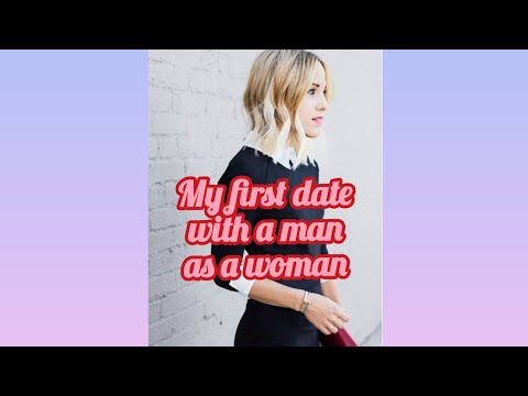 my first date as a woman, transgender story