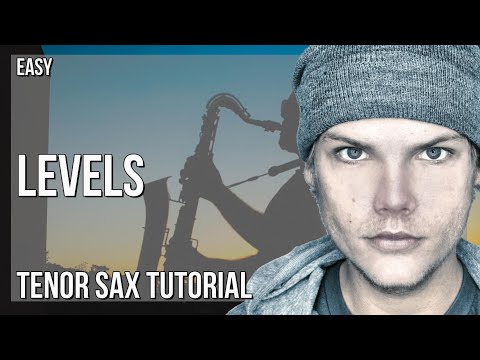 How to play Levels by Avicii on Tenor Sax (Tutorial)