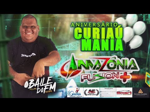 DJ FELIPE MACAPÁ AO VIVO - AMAZÔNIA FUZION - ANIVERSÁRIO DO CURIAÚ MANIA 2025