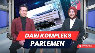 DARI KOMPLEKS PARLEMEN (EPISODE 16 TAHUN 2025)