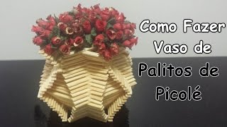 Como Fazer um Vaso com Palitos de Picolé