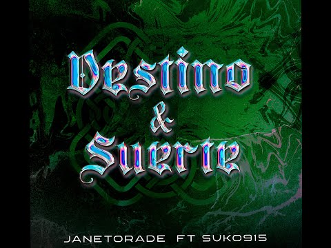 Suko915 ft. Janetorade - Destino&Suerte (Prod. Pedrito La Pieza)