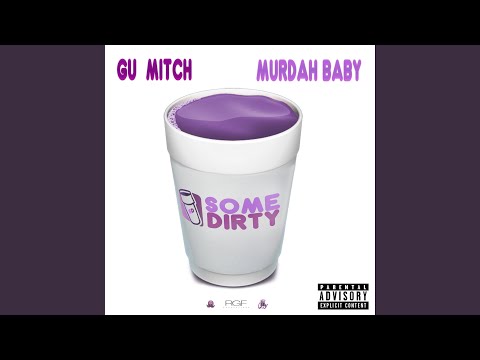 Some Dirty (feat. Gu Mitch)