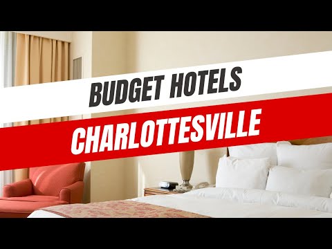 Best Budget Hotels in Charlottesville