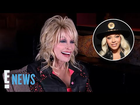 Dolly Parton Gives Her HONEST Take on Beyoncé’s Country Album | E! News