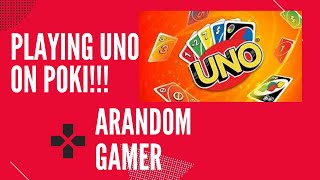 Playing UNO on poki!!!