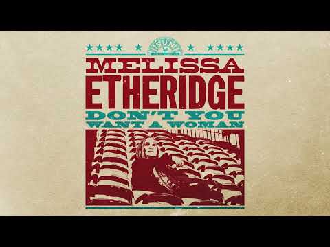 Melissa Etheridge - "Don’t You Want A Woman" (Official Visualizer)