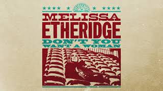 Melissa Etheridge - "Don’t You Want A Woman" (Official Visualizer)