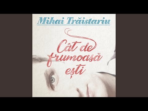 Cat De Frumoasa Esti