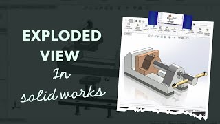 EXPLODED VIEW in solid works #bench vise