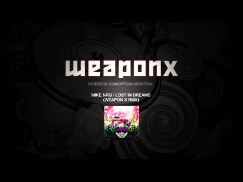 Mike NRG - Lost in dreams (Weapon X Remix)