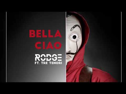 Rodge ft Tre Tenori - Bella Ciao