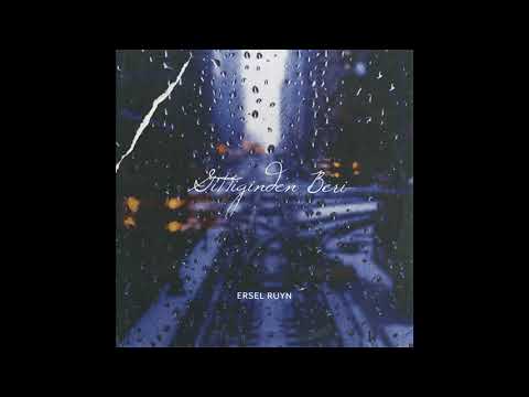 Ersel Ruyn - Gittiğinden Beri