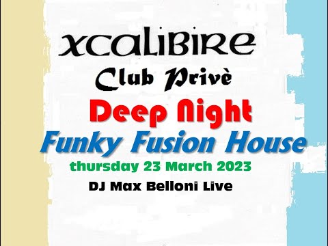 Funky Fusion House | Deep Night from XCALIBIRE Club Privè 23 March 2023 DJ Max Belloni Vinyl Live