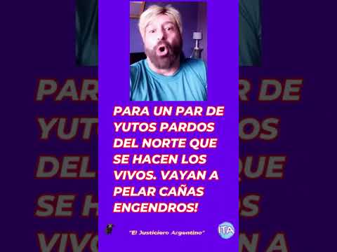 AL YUTO QUE AMENAZA Y A LA PALPALEÑA QUE ME PREGUNTA POR EL AUTO DEL DIPUTADO QUINTAR DE JUJUY