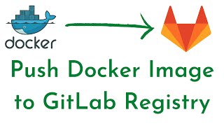 #9:Push Docker Image to GitLab Registry | How to push Docker Image to GitLab Registry | GitLab CI CD