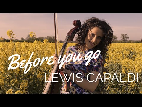 Lewis Capaldi. Before You Go,  Cello cover. Lydia Alonso.