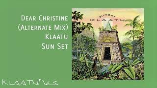 Klaatu - Dear Christine (Alternate Mix) | Sun Set