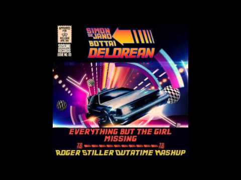 Simon De Jano & Bottai vs Everything But The Girl - Missing Delorean (Roger Stiller Outatime Mashup)