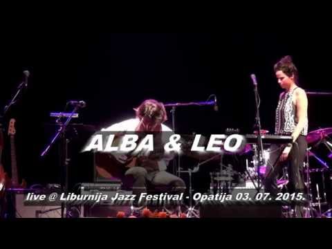E Luce Fu -   Alba & Leo live@15.Liburnija Jazz Festival Opatija - Croatia 2015.