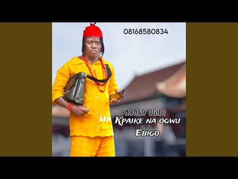 Kpaike Na Ogwuebigo Special