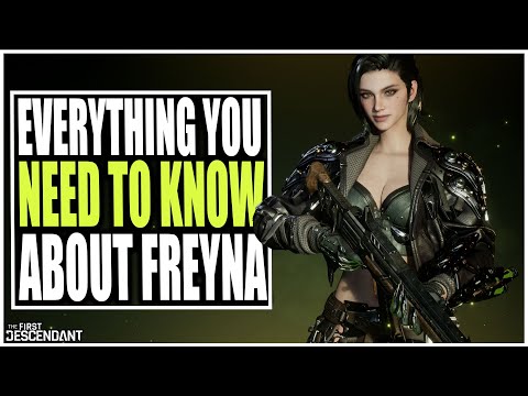 The First Descendant - FREYNA is the TOXIC QUEEN that you want to TRY! Everything You Need to Know.