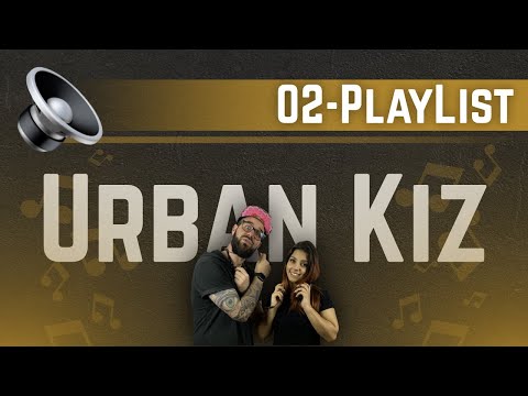 Urban Kiz Music - PlayList 2