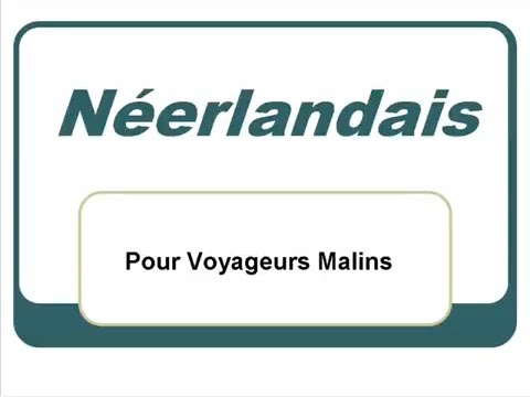 comment prendre neerlandais