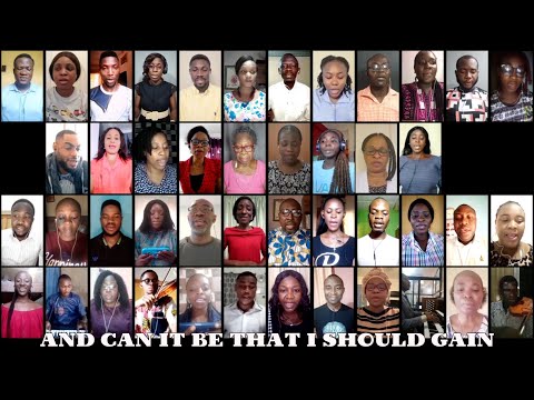 And Can It Be That I Should Gain by Melharmonic Virtual Choir directed by Chibuike N. Onyesoh