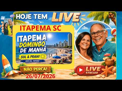 ITAPEMA / SC  AO VIVO  VAMOS CURTIR O DOMINGO DE SOL  26/06/26  - 9:00Hh
