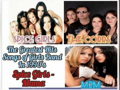 The Greatest Hits Songs of Girls Band.. The Corrs, Spice Girls & M2M..