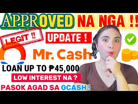 MR. CASH LEGIT APPROVED NA !! LOAN UP TO ₱45,000? LOW INTEREST? | MAS OKAY THAN BEFORE!!