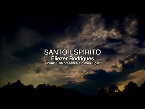 Santo Espirito - Eliezer Rodrigues