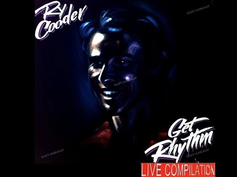 Ry Cooder/ "Get Rhythm " Live A Compilation