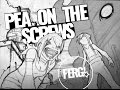 Pea On The Screws FERG
