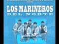 Los Marineros del Norte  - Corrido de Amador Levario - Ar-Rahim Mari Los Marineros del Norte  - Corrido de Amador Levario