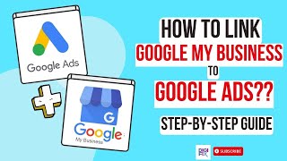 How to link Google Business profile to Google Ads | Step by step tutorial | Google My Business & Ads