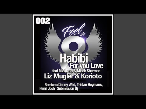 Habibi (For Your Love) (Submission Dj Remix)